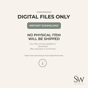 May include: A digital graphic with a light beige background featuring the text DIGITAL FILES ONLY, INSTANT DOWNLOAD, NO PHYSICAL ITEM WILL BE SHIPPED, Your files will be available to download after payment is confirmed, and Please check each listing for the included file formats, with a downward arrow icon and the logo SW LASER FILE HOUSE.