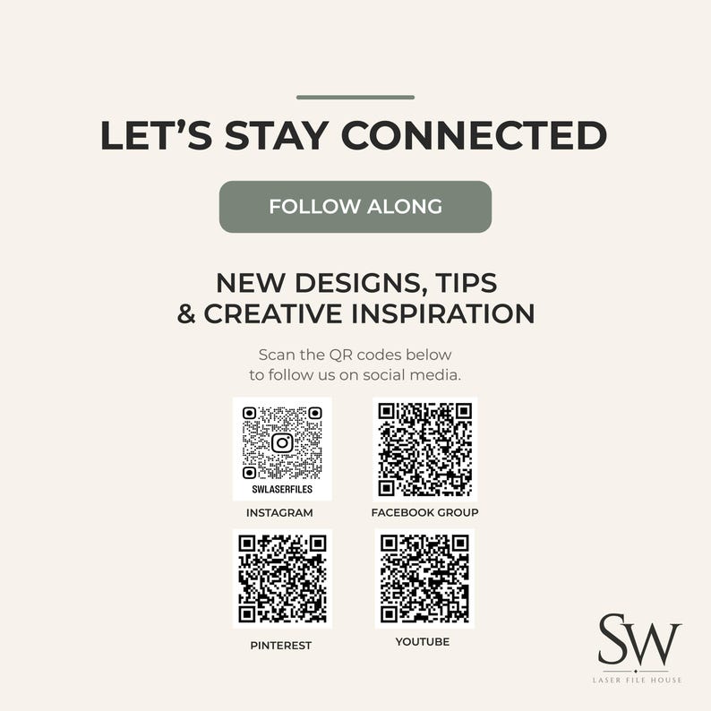 May include: A light beige informational graphic with dark text reading LET'S STAY CONNECTED, FOLLOW ALONG, and NEW DESIGNS, TIPS & CREATIVE INSPIRATION. It includes four QR codes for Instagram, Facebook Group, Pinterest, and YouTube, plus an SW logo.