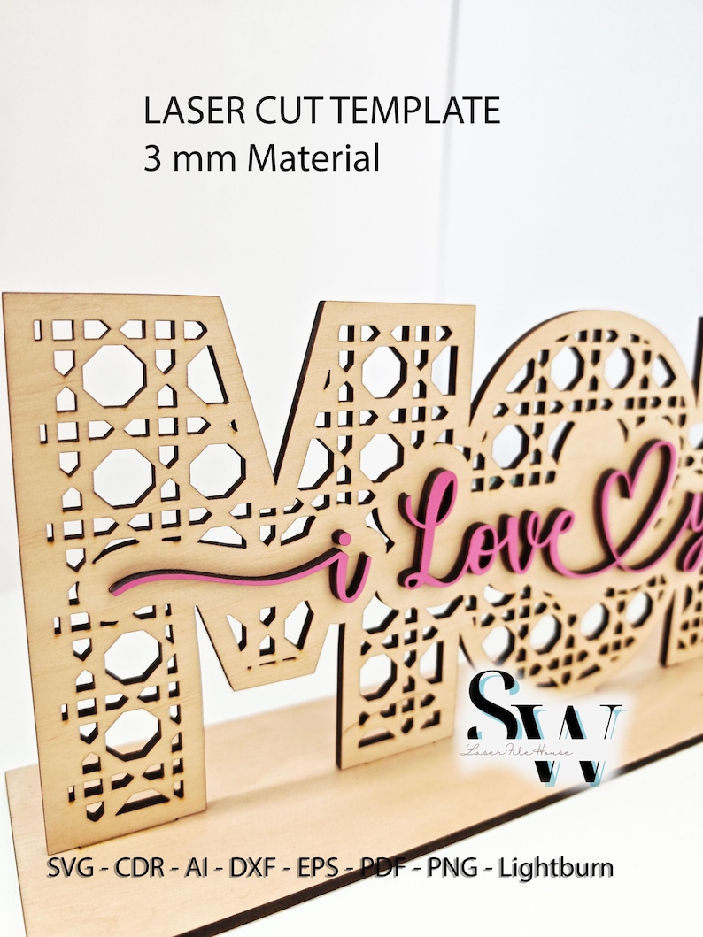 May include: A laser-cut wooden sign featuring the word MOM with a cane webbing pattern. The text I Love You is layered in pink script over the letters. The sign includes the text LASER CUT TEMPLATE 3 mm Material and SVG CDR AI DXF EPS PDF PNG Lightburn.