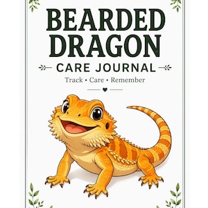 Könnte beinhalten: Ein weißes Journal-Cover mit einem cartoonartigen orangefarbenen Bartagamen mit lächelndem Ausdruck. Der Text lautet BEARDED DRAGON CARE JOURNAL, Track • Care • Remember. Das Design enthält einen dünnen schwarzen Rand und grüne Blattakzente.