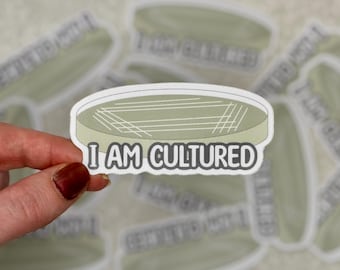 I am cultured  sticker | Science and motivational decal for laptops, water bottles, notebooks