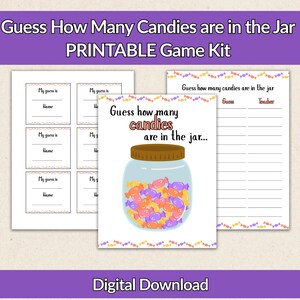 May include: A printable game kit with the text "Guess How Many Candies are in the Jar." The kit includes guess sheets, a teacher sheet, and a card with a jar of colorful candies. The words "PRINTABLE Game Kit" and "Digital Download" are also visible.