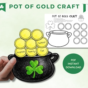 May include: A St. Patrick's Day craft featuring a black pot filled with yellow coins labeled "Friends," "Family," "School," and "Cat." A green shamrock is on the pot. The words "Pot of Gold Craft" are at the top, with a printable worksheet.