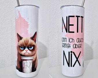 Tumbler mit grumpy Katzendesign | 590ml | personalisierbar | To Go Becher | Kaffeebecher | Thermobecher | Teebecher | Nett kann ich auch