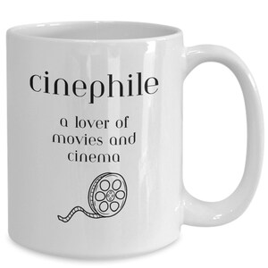 Cinephile Movie lover mug movie and Cinema lover coffee cup
