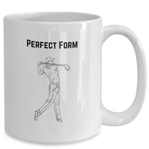 Funny Golf Perfect Form golf mug gift for golfer
