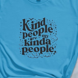 Kind People Shirt: Inspirational Teacher Mom Tee