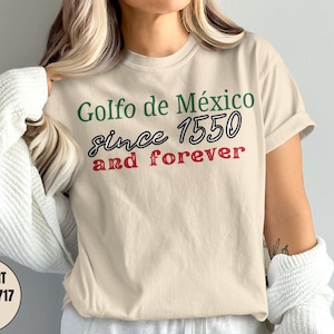 Golfe du Mexique depuis 1550 et pour toujours, chemise éternelle du golfe du Mexique, cadeaux démocrates anti-américains du golfe, t-shirt unisexe, t-shirt politique