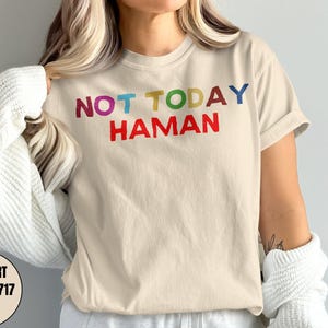 Not Today Haman T-shirt, Purim Shirt, Funny Queen Esther, Jewish Holiday Tee, Support Israel, Passover Shirt, Purim Sameach Gift