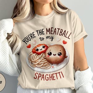 Camiseta You're the Meatball to My Spaghetti, presente de dia dos namorados para namorado e namorada, camiseta engraçada e fofa para combinar com a família, grande
