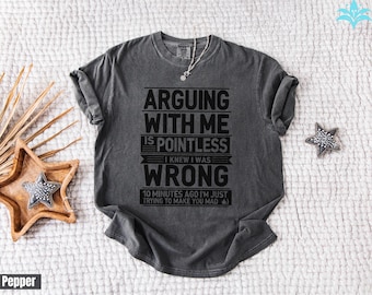 Camiseta "Discutiendo conmigo sin sentido": regalo de humor sarcástico