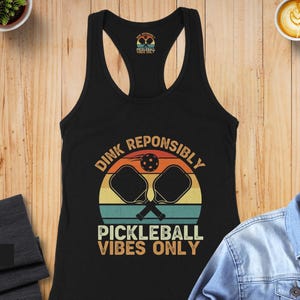 Dink Responsibly Pickleball Tank Top: Funny Sport Graphic, Women&#39;s Fit