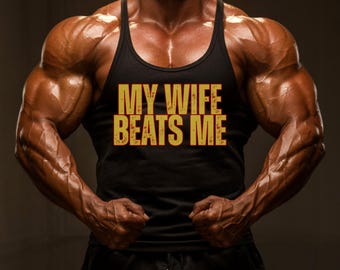 My Wife Beats Me Tank, Funny Husband Gift Shirt, I Love My Wife Valentines Day Present Tee, Valentines Day Men Shirt, Funny Couple Tee