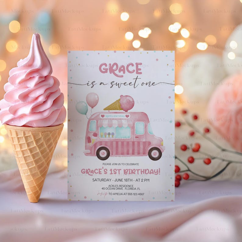 May include: Pink and white birthday invitation with a cartoon ice cream truck and the text "GRACE is a sweet one". The invitation says "Please join us to celebrate GRACE'S 1ST BIRTHDAY! Saturday, June 18th at 2 PM. Ackles Residence, 45 Ocean Drive, Florida FL. To Amelia at 555 123 4567"