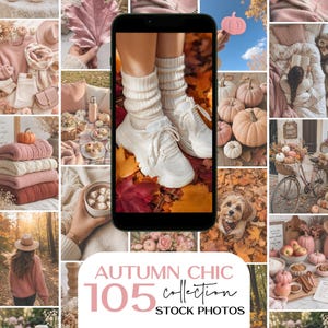 May include: A collage of autumn-themed stock photos featuring pumpkins, fall foliage, cozy sweaters, warm beverages, and a smartphone displaying a pair of white sneakers with ribbed socks. The text reads AUTUMN CHIC 105 collection STOCK PHOTOS.