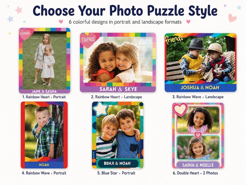 May include: A display of six custom photo puzzle styles featuring colorful borders and themes. Text includes Choose Your Photo Puzzle Style, 6 colorful designs in portrait and landscape formats, and labels for each design like Rainbow Heart, Rainbow Wave, Blue Star, and Double Heart with names.