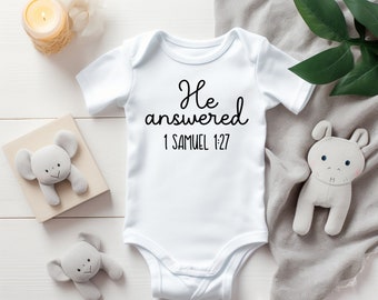 He answered Onesies® |Mom to be |New baby gift |Religious baby gift |Christian Jesus |Faith bodysuit |Baby shower| Blessed |1 Samuel 1:27