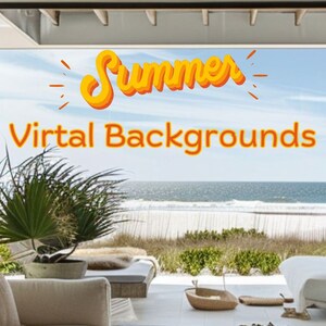 May include: A coastal scene with the words "Summer Virtual Backgrounds" in orange and yellow. The image shows a beach view through a large window, with a sofa, coffee table, and lounge chairs in the foreground. The sky is blue.