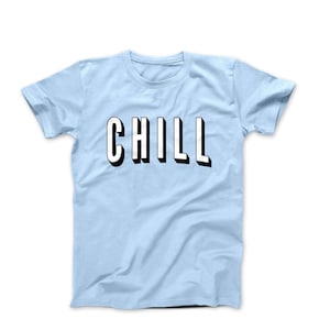 Chill Meaning Illustration T-shirt