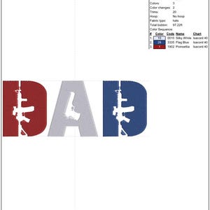 May include: An embroidered design featuring the word "DAD" with each letter in a different color. The letter "D" is red, the "A" is gray, and the final "D" is blue. Each letter has a white gun design inside. The design is 2.13 inches high and 5.50 inches wide.