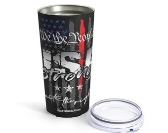 We The People American Flag Tumbler USA Flag We The People Tumbler Unite The Right We The People Flag Tumbler USA Strong insulated cup Gift
