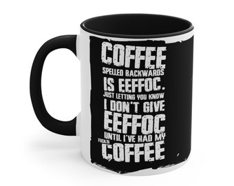 Coffee Spelled Backwards Mug: Funny Accent Coffee Cup - 11oz