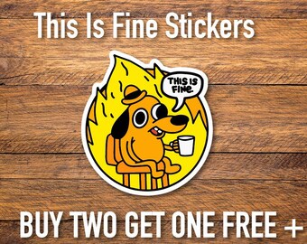 This is Fine - Vinyl Stickers