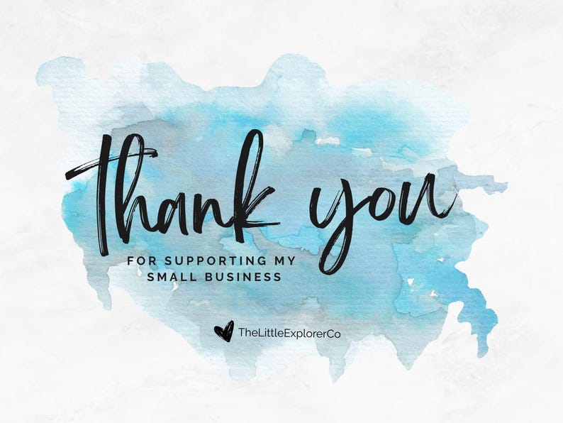 Puede incluir: Gr&aacute;fico estilo acuarela con las palabras "Thank you" en escritura negra. Debajo, se lee "For supporting my small business". Un lavado azul de acuarela forma el fondo.