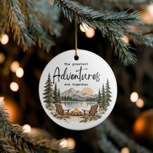 Camping Hiking Outdoors Ornament | The Greatest Adventures Are Together Gift | Adventure Time Keepsake | Ceramic Round Ornament