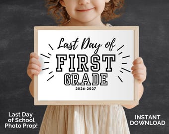 Last Day of 1st Grade Printable Sign, Last Day of School Photo Prop, Last Day of First Grade Coloring Activity, 2026-2027 (Digital Download)