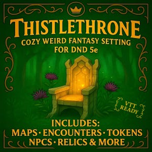 Thistlethrone DnD-campagne-instelling – Gezellige 5e One Shot met informatie, kaarten, NPC's, VTT, DM-tools, personageblad en spelersbonus