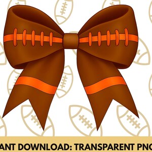 May include: A brown bow with orange accents, resembling a football. The bow features orange stitching and a horizontal orange stripe. The text "INSTANT DOWNLOAD: TRANSPARENT PNG FILE" is at the bottom.