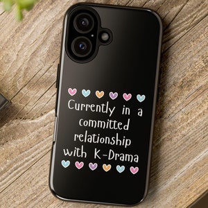 K-Drama Committed Relationship Phone Case, Tough Case, Funny Korean Drama Cell Phone Case, KDrama Lover, KDrama Fan Gift, KDrama Enthusiast