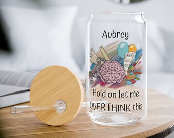 Personalized Overthinker Sipper Glass: Funny Quote Iced Coffee Cup