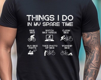 Cycling Gift Bike Shirt Bicycle Tshirt Bike Lover Shirt Bicycle Lover Cycling Dad Shirt Cycling Tshirt Cyclist Shirt Funny Bike Humor Shirt