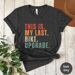 Bicycle Tshirt Bike Tshirt Bike Lover Bicycle Lover Cycling Shirt Cycling Tshirt Cyclist Shirt Bike Shirt Retro Tshirt Bike Humor Shirt