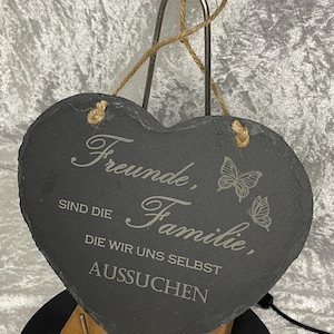 Slate heart with laser engraving &quot;Friends are the family we choose ourselves&quot; Heart made of slate, sign made of slate