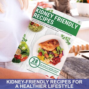 May include: A green and white cookbook titled "Kidney Friendly Recipes" with a photo of a salad with chicken and red beans. The book includes 28 recipes and is a guide to a healthy lifestyle with the perfect renal portions.