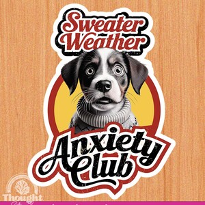 Sweater Weather Anxiety Club Sticker, Sweater Weather Sticker, Kindle Sticker, Laptop Decal, Sarcastic Sticker, Readers Gifts, Book Addict