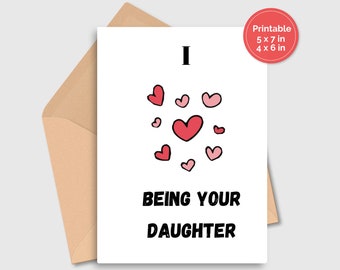 Carte de fête des mères de sa fille | Carte pour maman | Carte pour maman | J'aime être votre fille | Carte Saint Valentin mère fille imprimable