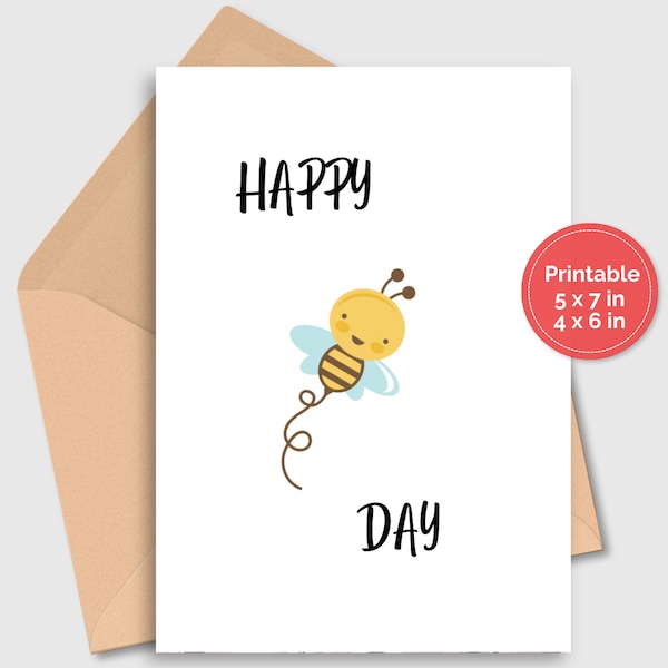 Bee Birthday Card | Happy Bee Day Card | Greeting Card | Bee Themed Card | Funny Punny Birthday Card | PRINTABLE INSTANT DOWNLOAD