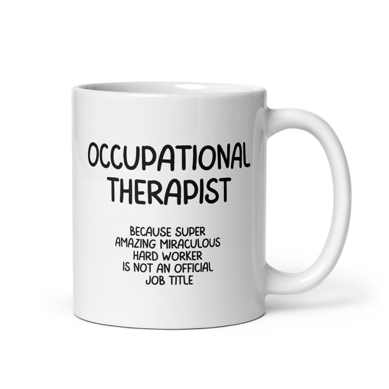 Occupational Therapy Mug, Funny Medical Gifts, occupational Therapist