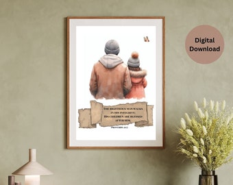 A Christian Watercolor Father Daughter printable wall art with Proverbs 20:7 is the perfect gift from a daughter to her Father.