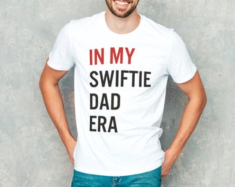 Swiftie Dad Tee, In my Swiftie Era Shirt