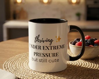 Funny Corporate Mug | Thriving Under Extreme Pressure | Office Humor Gift (11oz)