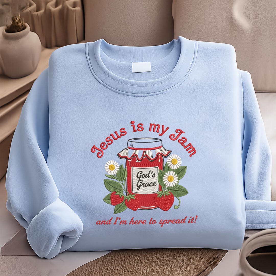 Jesus is My Jam Embroidered Sweatshirt, Religious Gift Idea, Scripture ...