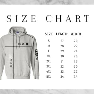 May include: Size chart for a hooded sweatshirt with measurements in inches for length, width, and sleeve. Sizes range from S to 5XL.