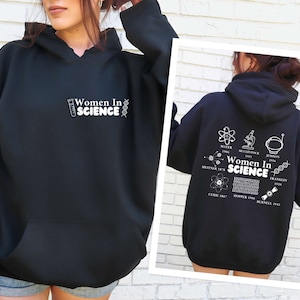 Women in Science Hoodie, Science Teacher Hoodie, Cool Science Hoodie, Gift for Science Teacher, Cute Scientist Hoodie, Science Lovers Hoodie