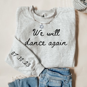 Support Israel Sweatshirt 07.10.23 Sweater We Will Dance Again Hoodie Support Israel Strong Israel Hoodie Jewish Gift Judaica Gifts For Her