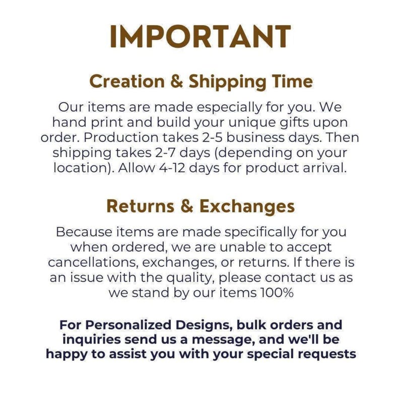 The image is a text-based advertisement that provides information about the importance of the items being made for the customer, the return and exchange policy, and how to contact the seller for personalized designs, bulk orders, and inquiries.